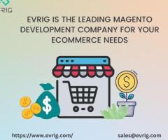 Evrig is the Leading Magento Development Company for Your Ecommerce Needs